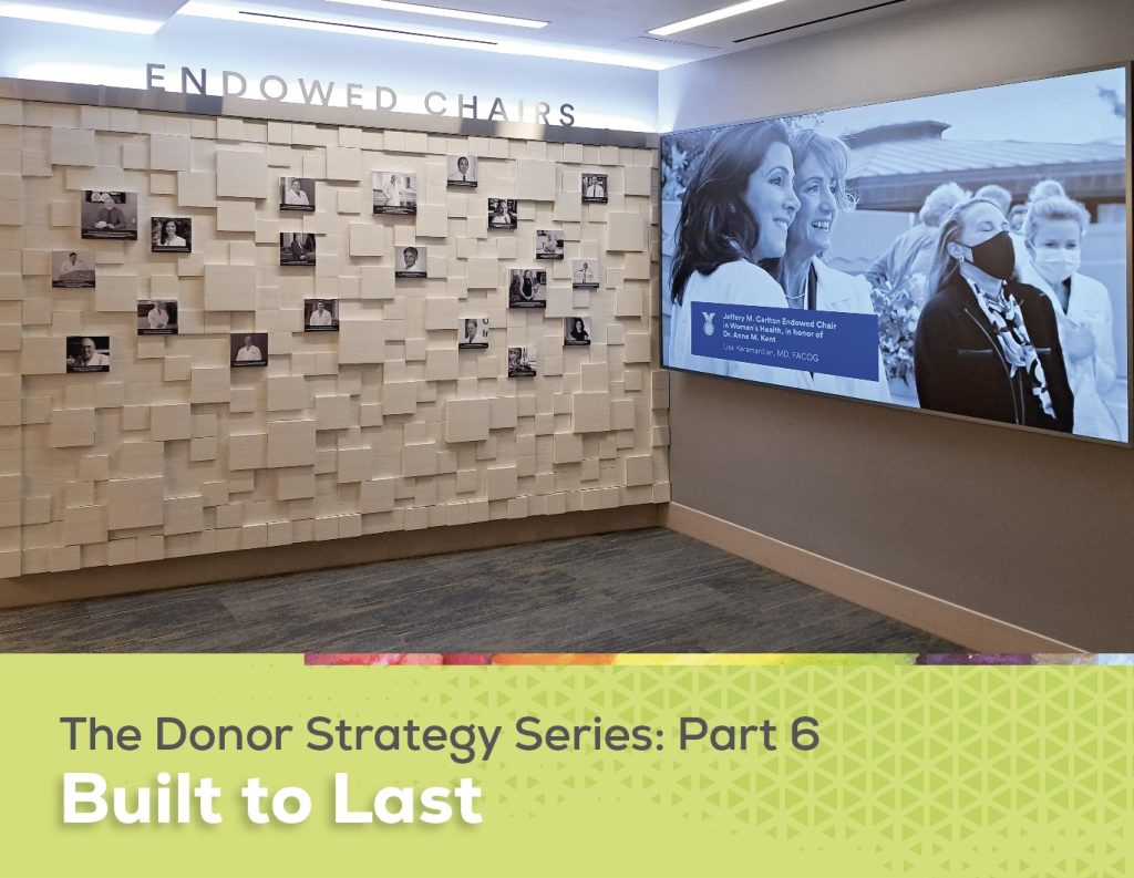 Donor Recognition Strategy Part Six: Built to Last