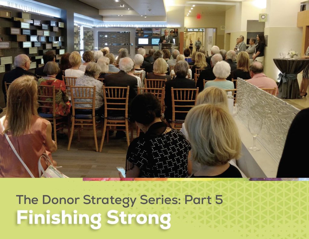 Donor Recognition Strategy Part Five: Finishing Strong